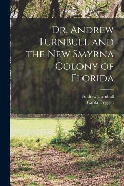 Cover Dr. Andrew Turnbull and the New Smyrna Colony of Florida