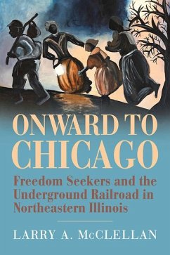 Onward to Chicago - McClellan, Larry A