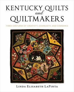 Kentucky Quilts and Quiltmakers - LaPinta, Linda Elisabeth; Zegart, Shelly; Bennett, Frank