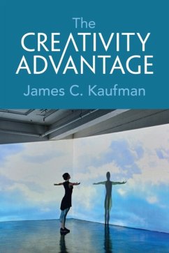 The Creativity Advantage - Kaufman, James C. (University of Connecticut)