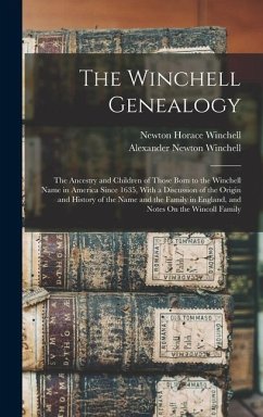 The Winchell Genealogy - Winchell, Newton Horace; Winchell, Alexander Newton