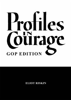 Profiles in Courage - GOP Edition - Riskin, Eliot