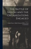 The Battle of Shiloh and the Organizations Engaged
