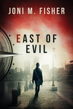 East of Evil (Compass Crimes Book 4) - Fisher, Joni M