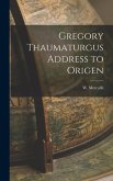 Gregory Thaumaturgus Address to Origen