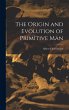 The Origin and Evolution of Primitive... - Bild 1