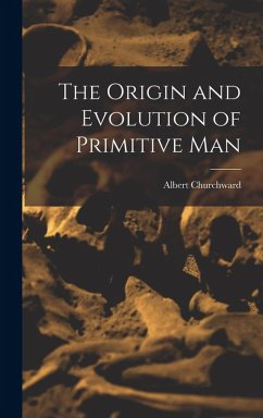 Cover The Origin and Evolution of Primitive Man
