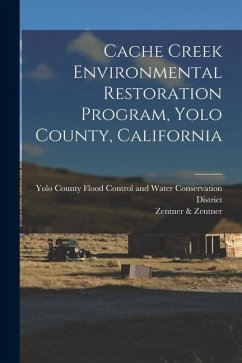 Cache Creek Environmental Restoration Program, Yolo County, California - Zentner, Zentner