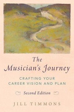 The Musician's Journey - Timmons, Jill (Pianist and founder, Pianist and founder, Artsmentor