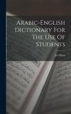 Arabic-english Dictionary For The Use Of Students