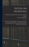 Notes on Hospitals: Being two Papers Read Before the National Association for the Promotion of Social Science, at Liverpool, in October, 1