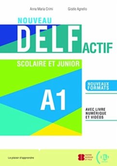 NOUVEAU DELF Actif scolaire et junior - Crimi, Anna-Maria; Agnello, Giselle