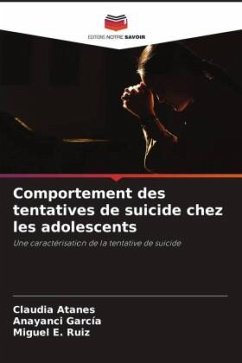 Comportement des tentatives de suicide chez les adolescents - Atanes, Claudia;García, Anayanci;Ruiz, Miguel E.
