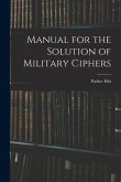 Manual for the Solution of Military Ciphers