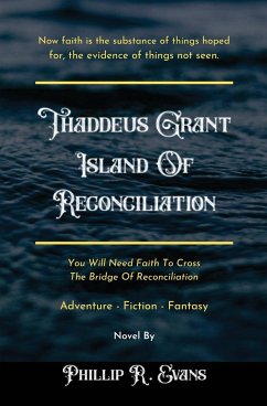 Thaddeus Grant Island Of Reconciliation - Evans, Phillip R