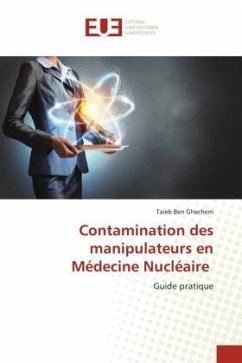 Contamination des manipulateurs en Médecine Nucléaire - Ben Ghachem, Taieb