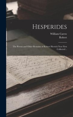 Hesperides - Herrick, Robert; Hazlitt, William Carew