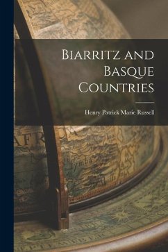 Biarritz and Basque Countries - Patrick Marie Russell, Henry