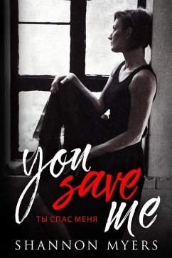 You Save Me - Myers, Shannon