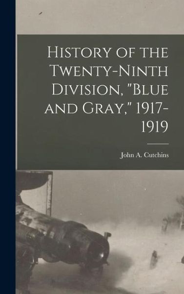 History of the Twenty-ninth Division, 