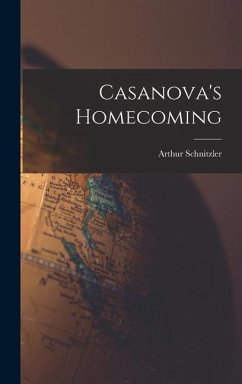 Casanova's Homecoming - Schnitzler, Arthur