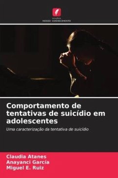 Comportamento de tentativas de suicídio em adolescentes - Atanes, Claudia;García, Anayanci;Ruiz, Miguel E.