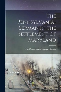 Cover The Pennsylvania-Serman in the Settlement of Maryland