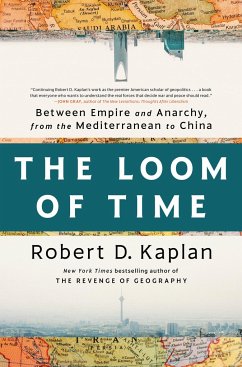 The Loom of Time - Kaplan, Robert D.