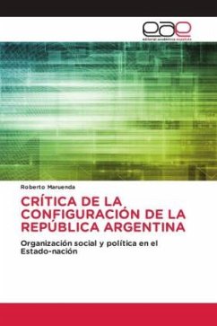 CRÍTICA DE LA CONFIGURACIÓN DE LA REPÚBLICA ARGENTINA - Maruenda, Roberto