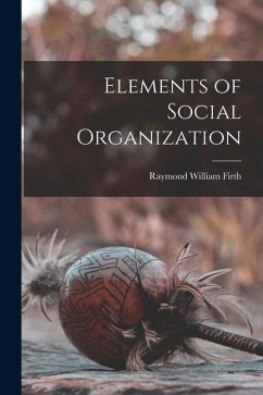 Elements of Social Organization - Firth, Raymond William