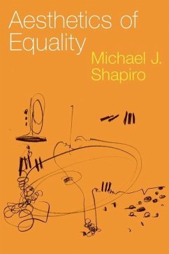 Aesthetics of Equality - Shapiro, Michael J.