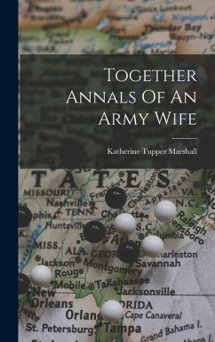 Together Annals Of An Army Wife - Marshall, Katherine Tupper