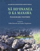 N&#257; Ho&#699;onanea O Ka Manawa