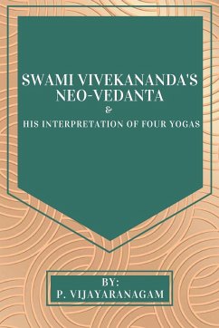 Swami Vivekananda's Neo-Vedanta & His Interpretation Of Four Yogas - Vijayaranagam, P.