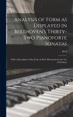 Analysis of Form as Displayed in Beethoven's Thirty-two Pianoforte Sonatas