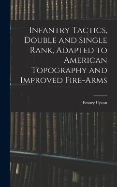 Cover Infantry Tactics, Double and Single Rank, Adapted to American Topography and Improved Fire-Arms