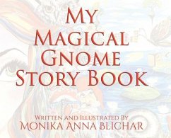 My Magical Gnome Story Book - Blichar, Monika Anna