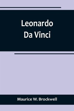 Leonardo Da Vinci - W. Brockwell, Maurice