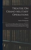 Treatise On Grand Military Operations Treatise On Grand Military Operations