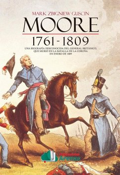 Cover Moore, 1761-1809, biografía de Sir John Moore, una historia del general británico que murió en la batalla de La Coruña el 16 de enero de 1809