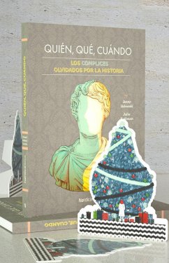 Pack Navidad Quién, Qué, Cuándo: Los cómplices olvidados por la historia.