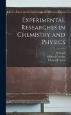 Experimental Researches in Chemistry and Physics