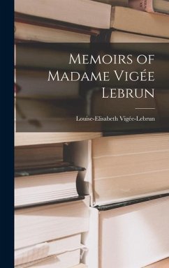 Memoirs of Madame Vigée Lebrun - Vigée-Lebrun, Louise-Elisabeth