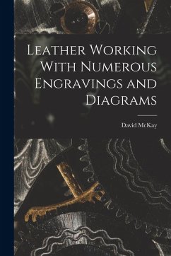Cover Leather Working With Numerous Engravings and Diagrams