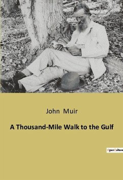 A Thousand-Mile Walk to the Gulf - Muir, John