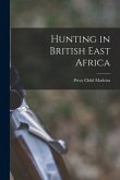 Hunting in British East Africa