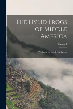 The Hylid Frogs of Middle America; Volume 1 - Duellman, William Edward