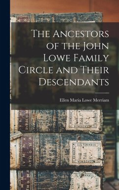 Cover The Ancestors of the John Lowe Family Circle and Their Descendants