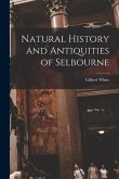 Natural History and Antiquities of Selbourne