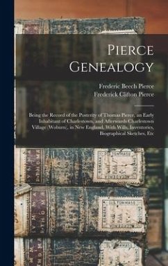 Pierce Genealogy - Pierce, Frederic Beech; Pierce, Frederick Clifton